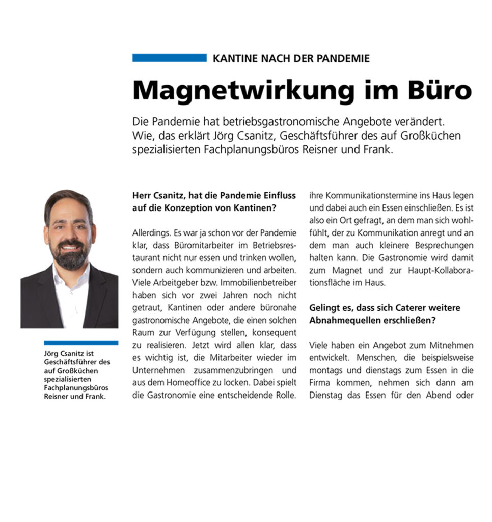 Die Pandemie hat betriebsgastronomische Angebote verändert. Wie, das erklärt Jörg Csanitz, Geschäftsführer des auf Großküchen spezialisierten Fachplanungsbüros Reisner und Frank.